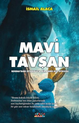 Mavi Tavşan - İsmail Alaca - Pars Yayınları