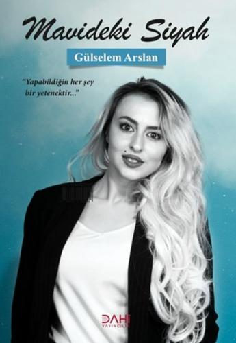 Mavideki Siyah - Gülselem Arslan - Dahi Yayıncılık