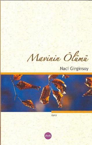 Mavinin Ölümü - Naci Girginsoy - Aya Kitap