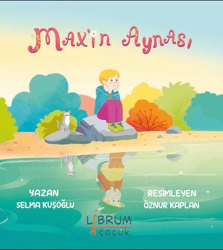 Max'in Aynası - Selma Kusoglu - Librum Kitap