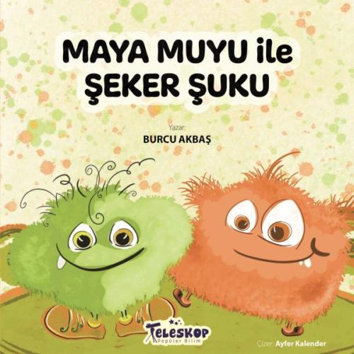 Maya Muyu İle Şeker Şuku - Burcu Akbaş - Teleskop