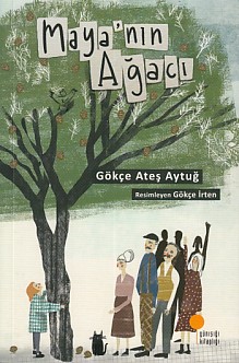 Maya'nın Ağacı - Gökçe Ateş Aytuğ - Günışığı Kitaplığı