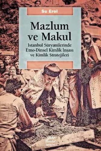 Mazlum ve Makul - Su Erol - İletişim Yayınevi