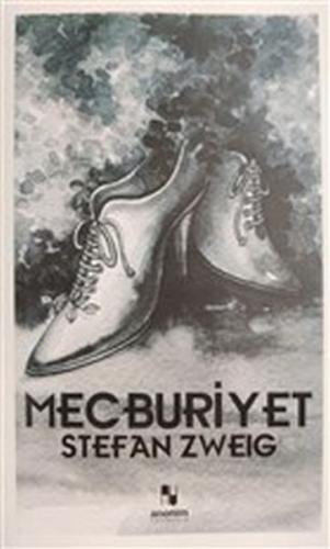 Mecburiyet - Stefan Zweig - Anonim Yayıncılık