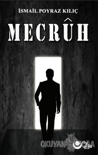 Mecruh - İsmail Poyraz Kılıç - Ayyıldız Kitap