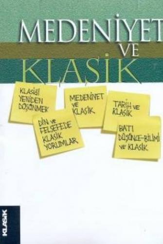 Medeniyet ve Klasik - H. Özkan - Klasik Yayınları