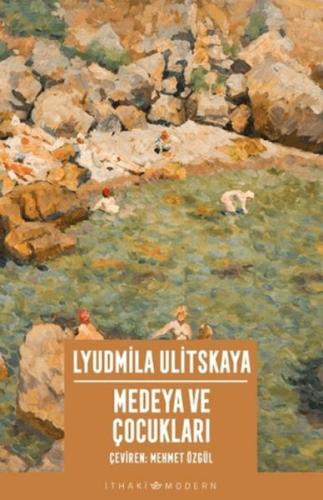 Medeya ve Çocukları - Lyudmila Ulitskaya - İthaki Yayınları