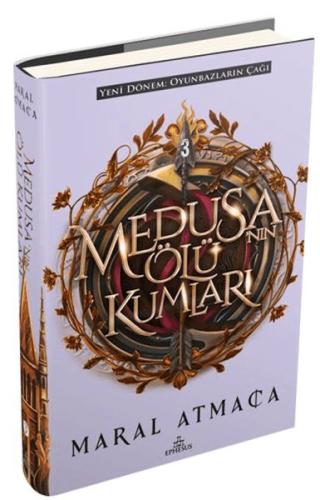 Medusa'nın Ölü Kumları 3 (Ciltli) - Maral Atmaca - Ephesus Yayınları