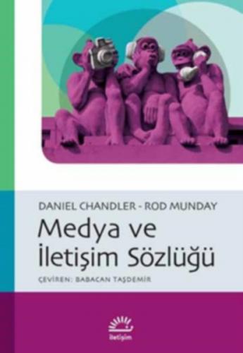 Medya ve İletişim Sözlüğü - Daniel Chandler - İletişim Yayınevi