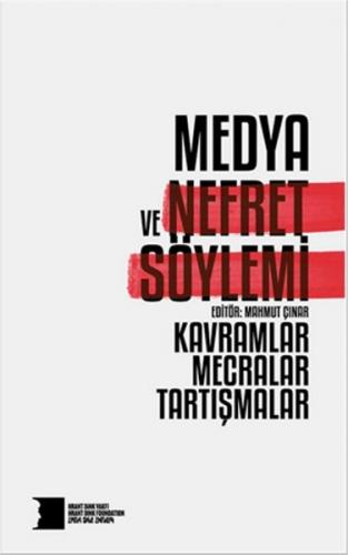 Medya ve Nefret Söylemi - Kolektif - Hrant Dink Vakfı Yayınları