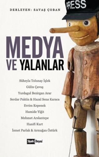 Medya ve Yalanlar - Savaş Çoban - Siyah Beyaz Yayınları