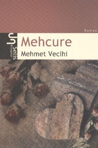 Mehcure - Mehmet Vecihi - Selis Kitaplar