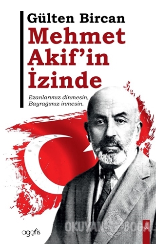 Mehmet Akif'in İzinde - Gülten Bircan - Agaris Kitap