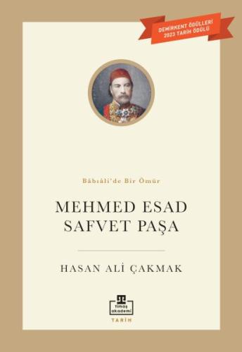 Mehmet Esad Safvet Paşa - Hasan Ali Çakmak - Timaş Akademi