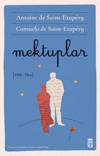 Mektuplar - Antoine De Saint- Exupéry - Timaş Yayınları