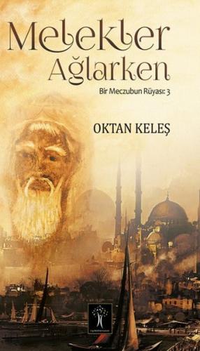 Melekler Ağlarken - Oktan Keleş - İlgi Kültür Sanat Yayınları