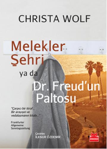 Melekler Şehri ya da Dr. Freud'un Paltosu - Christa Wolf - Kırmızı Ked