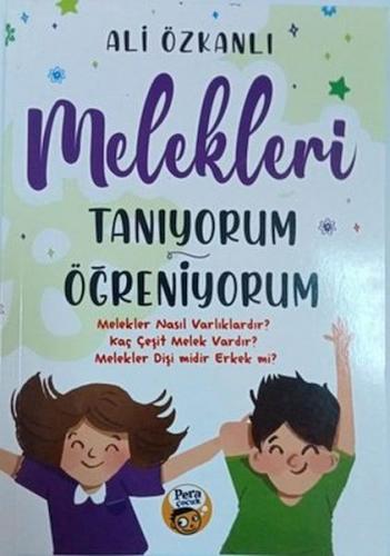 Melekleri Tanıyorum Öğreniyorum - Ali Özkanlı - Pera Çocuk