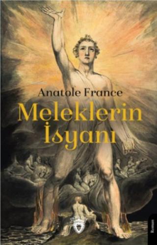 Meleklerin İsyanı - Anatole France - Dorlion Yayınları