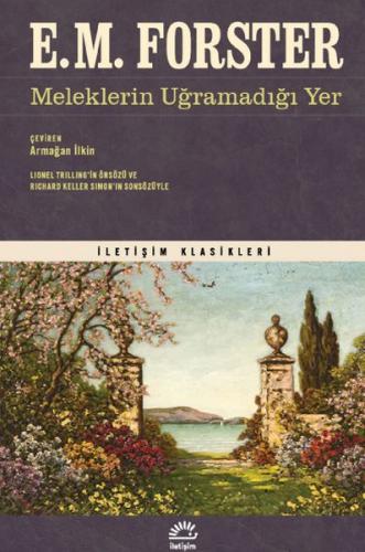 Meleklerin Uğramadığı Yer - E. M. Forster - İletişim Yayınevi