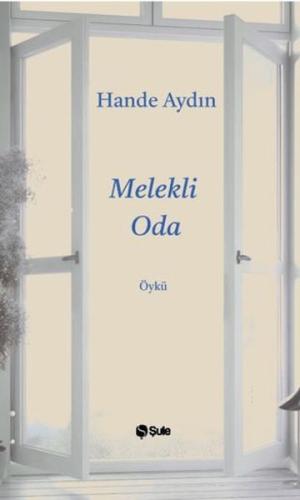 Melekli Oda - Hande Aydın - Şule Yayınları