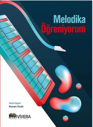 Melodika Öğreniyorum - Kenan Ovalı - Vivera Müzik