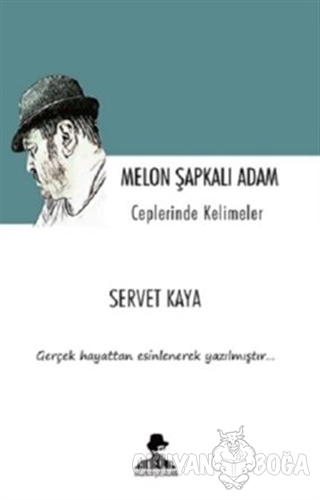 Melon Şapkalı Adam - Servet Kaya - İmgenin Çocukları Yayınevi