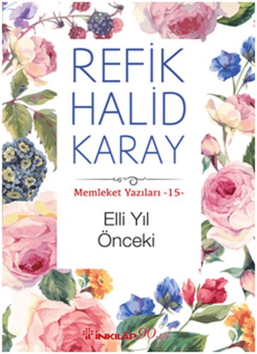 Elli Yıl Önceki - Refik Halid Karay - İnkılap Kitabevi