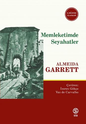 Memleketimde Seyahatler - Almeida Garrett - Sia Kitap