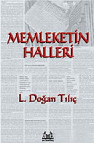 Memleketin Halleri - L. Doğan Tılıç - Arkadaş Yayınları