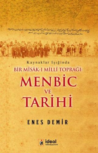 Menbic ve Tarihi - Enes Demir - İdeal Kültür Yayıncılık