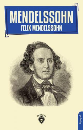 Mendelssohn - Albertine Morin – Labrecque - Dorlion Yayınları