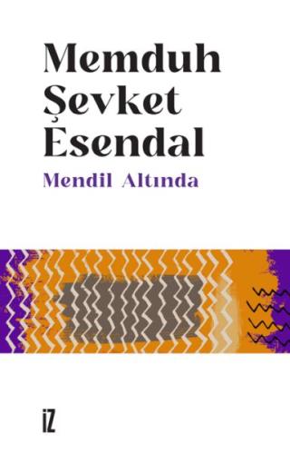 Mendil Altında - Memduh Şevket Esendal - İz Yayıncılık