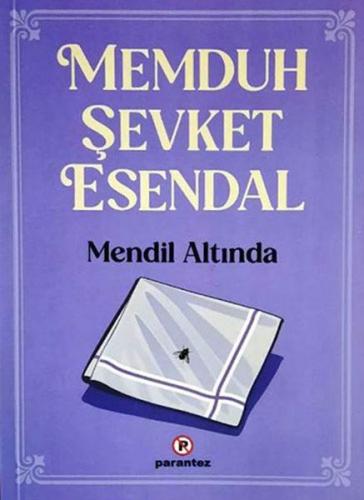 Mendil Altında - Memduh Şevket Esendal - Parantez Yayınları