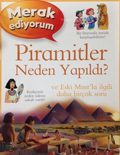 Merak Ediyorum - Piramitler Neden Yapıldı? - Philip Steele - Doğan Egm