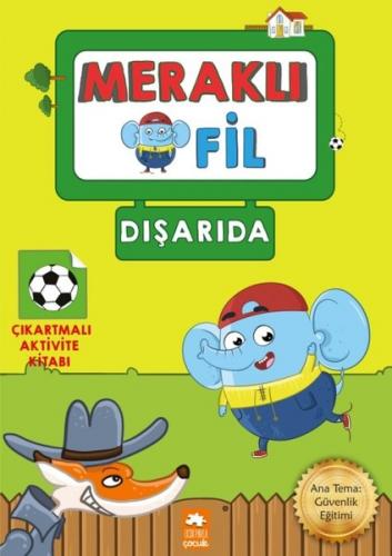 Meraklı Fil - Dışarıda - Kolektif - Eksik Parça Yayınları