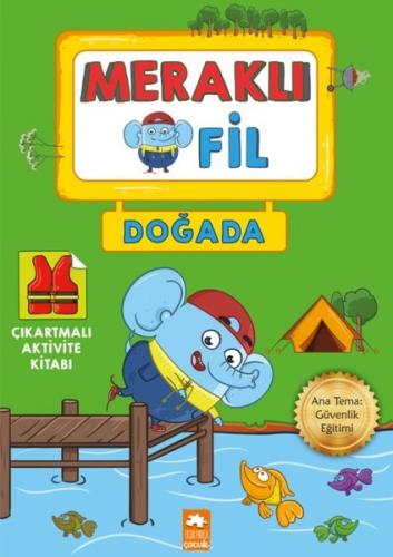 Meraklı Fil - Doğada - Kolektif - Eksik Parça Yayınları