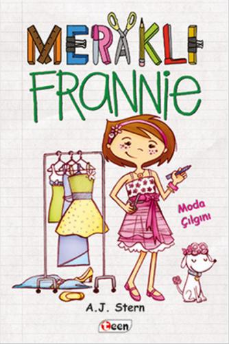 Meraklı Frannie - Moda Çılgını (Ciltli) - A. J. Stern - Teen Yayıncılı