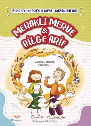 Meraklı Merve ile Bilge Arif - Asuman Sadıkoğlu Türker - Mosquito Yayı