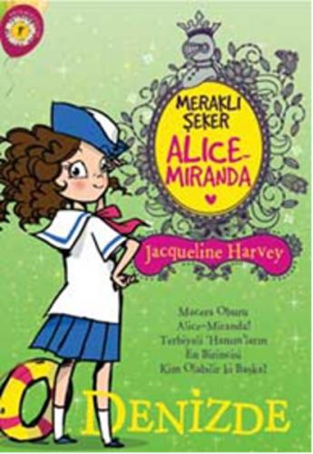 Meraklı Şeker Alice Miranda Denizde - Jacqueline Harvey - Artemis Yayı