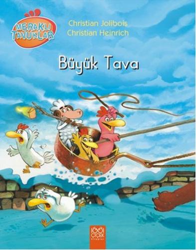 Meraklı Tavuklar - Büyük Tava - Christian Jolibois - 1001 Çiçek Kitapl