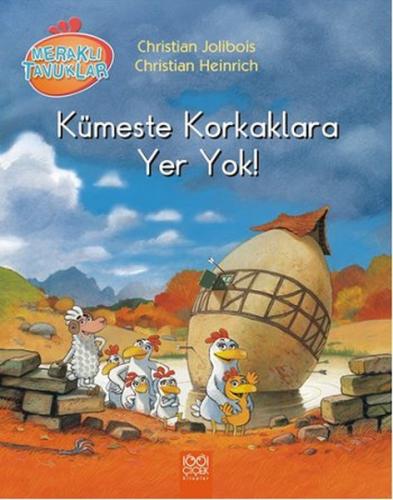 Meraklı Tavuklar - Kümeste Korkaklara Yer Yok! - Christian Jolibois - 