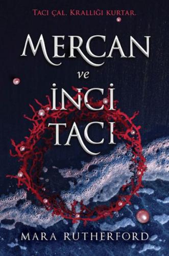 Mercan ve İnci Tacı - Mara Rutherford - Martı Yayınları