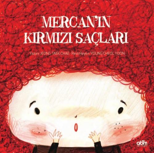 Mercan'ın Kırmızı Saçları (Ciltli) - Jeong Taek Chae - Abm Yayınevi