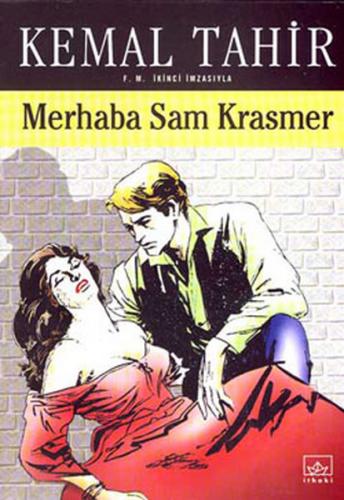 Merhaba Sam Krasmer Bir Mayk Hammer Romanı - Kemal Tahir - İthaki Yayı