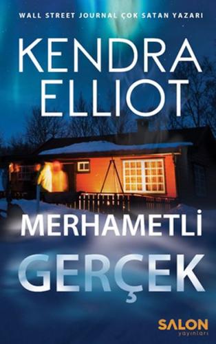 Merhametli Gerçek - Kendra Elliot - Salon Yayınları