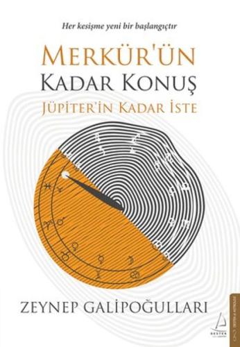 Merkür’ün Kadar Konuş Jüpiter’in Kadar İste - Zeynep Galipoğulları - D