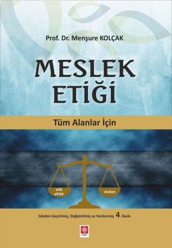 Meslek Etiği - Menşure Kolçak - Ekin Basım Yayın - Akademik Kitaplar