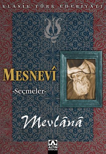 Mesnevi Seçmeler - Mevlana Celaleddin Rumi - Altın Kitaplar