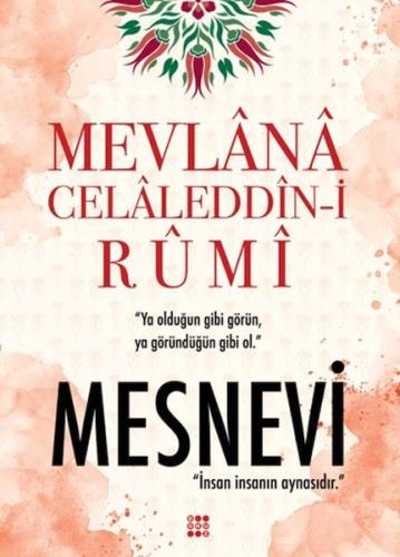 Mesnevi - Mevlânâ Celâleddîn-i Rûmî - Dokuz Yayınları